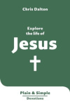 Explore the Life of Jesus -  Plain & Simple Devotions